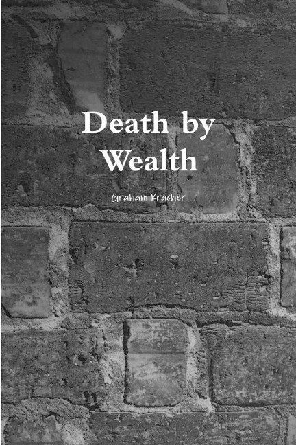 Death by Wealth