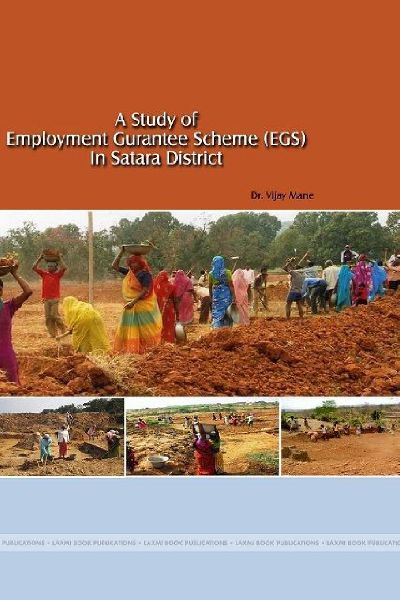 A STUDY OF EMPLOYMENT GUARANTEE SCHEME (EGS) IN SATARA DISTRICT