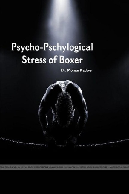 PSYCHO- PHYSIOLOGICAL STRESS OF BOXER