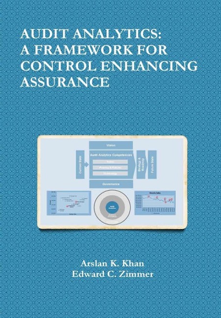 Audit Analytics: A Framework for Control Enhancing Assurance