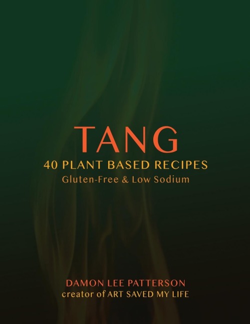 Tang: 40 Plant Based Recipes