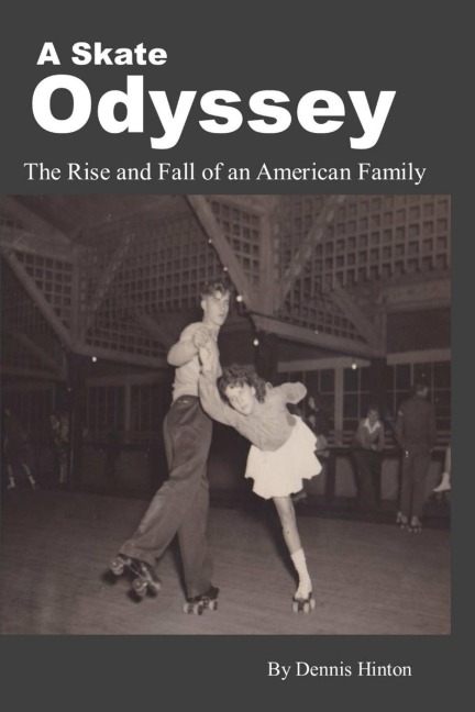 A Skate Odyssey: The Rise and Fall of an American Family
