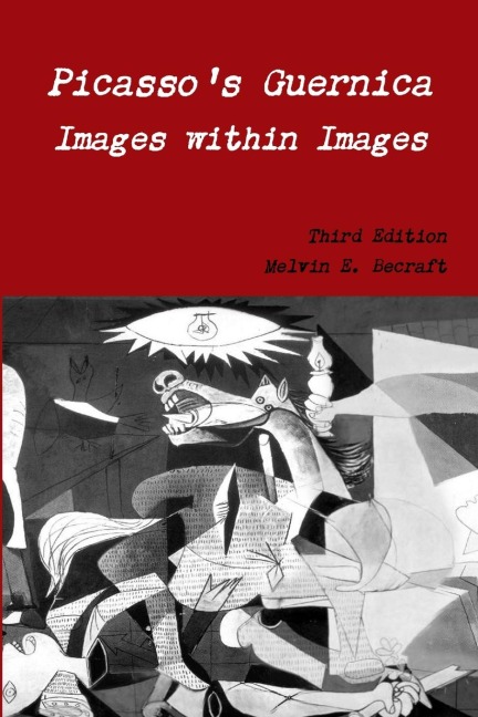 Picassos Guernica - Images within Images, Third Edition