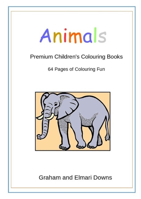 Animals: Premium Childrens Colouring Books