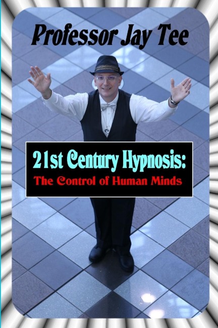 21st Century Hypnosis: The Control of Human Minds