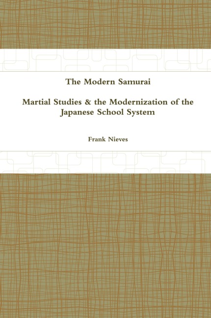 The Modern Samurai: Martial Studies & the Modernization of the Japanese School System
