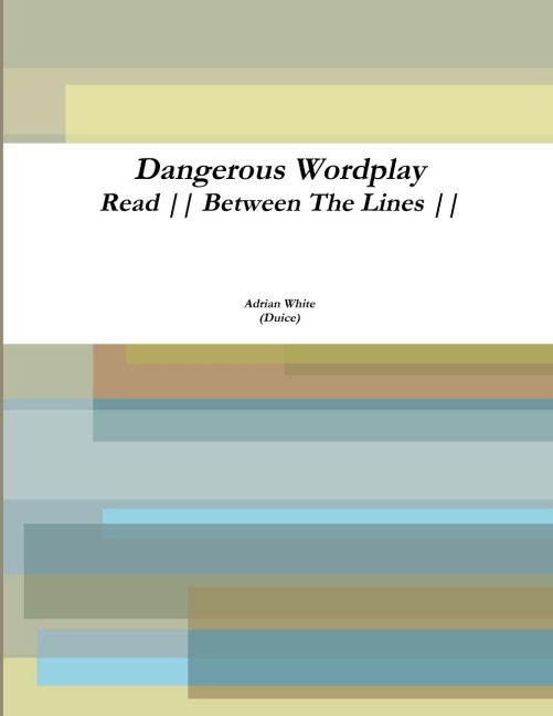 Dangerous Wordplay: Read Between The Lines