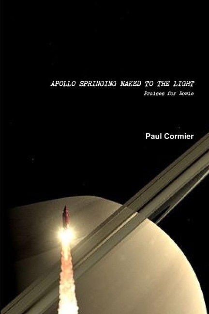 APOLLO SPRINGING NAKED TO THE LIGHT: PRAISES FOR BOWIE