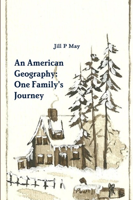 An American Geography: One Familys Journey