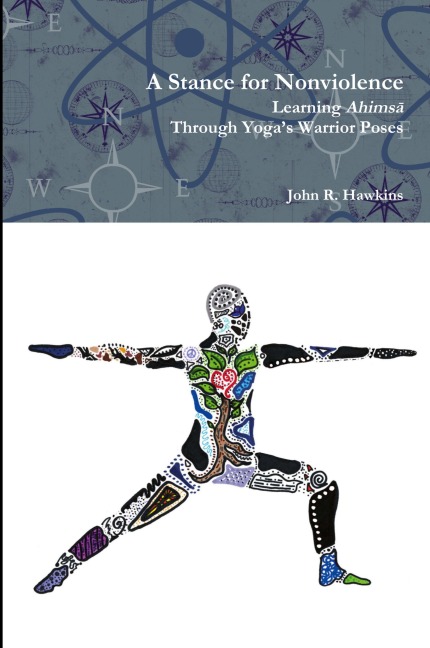 A Stance for Nonviolence: Learning Ahims¿ Through Yogas Warrior Poses