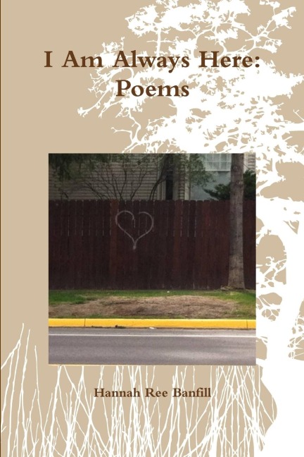 I Am Always Here: Poems