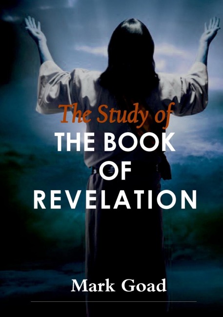 THE STUDY OF THE BOOK OF REVELATION