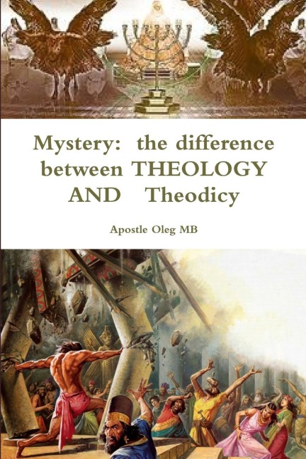 Mystery: the difference between THEOLOGY AND   Theodicy
