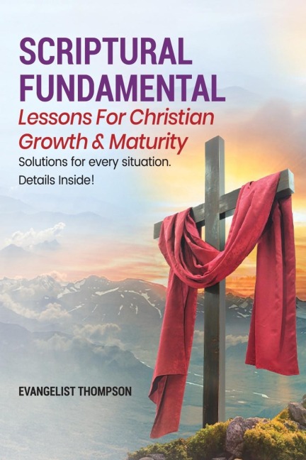 SCRIPTURAL FUNDAMENTAL - LESSONS FOR CHRISTIAN GROWTH & MATURITY: Know God, Know Peace