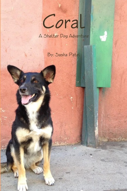 Coral: A Shelter Dog Adventure Book #1