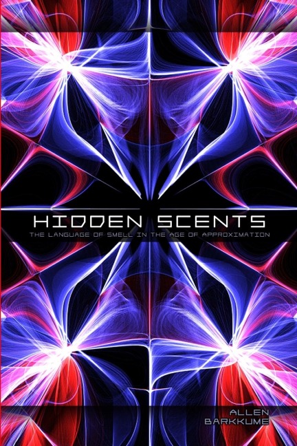 Hidden Scents: The Language of Smell in the Age of Approximation