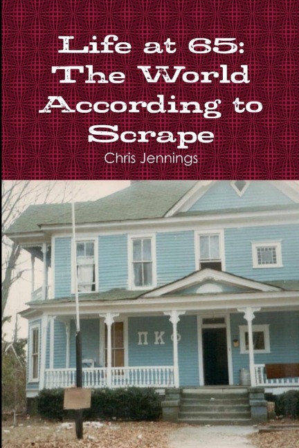 Life at 65: The World According to Scrape