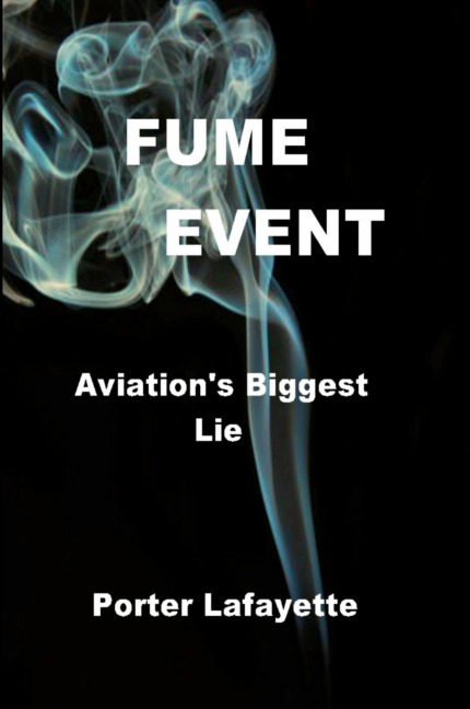 FUME EVENT     Aviations Biggest Lie