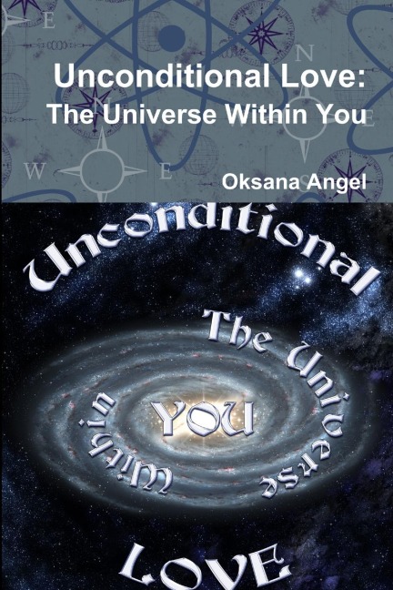 Unconditional Love: The Universe Within You