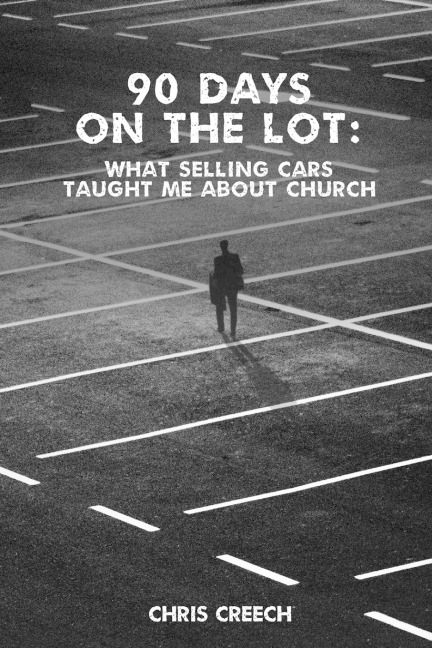90 Days on the Lot: What Selling Cars Taught Me About Church
