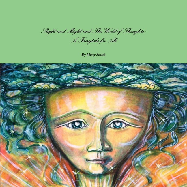Slight and Might and The World of Thoughts: A Fairytale for All