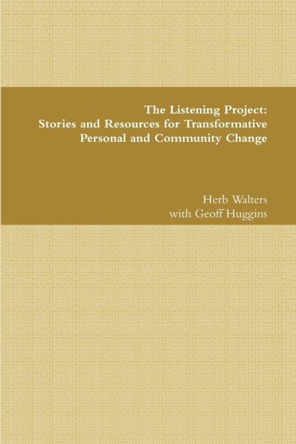 The Listening Project: Stories and Resources for Transformative Personal and Community Change