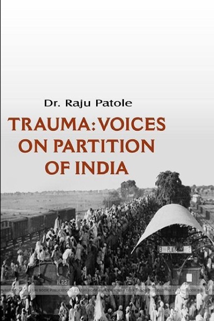 TRAUMA: VOICES ON PARTITION OF INDIA
