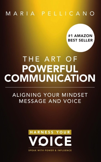 The Art of Powerful Communication (hardcover)