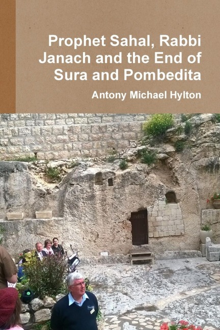 Prophet Sahal, Rabbi Janach and the End of Babylons Dominion
