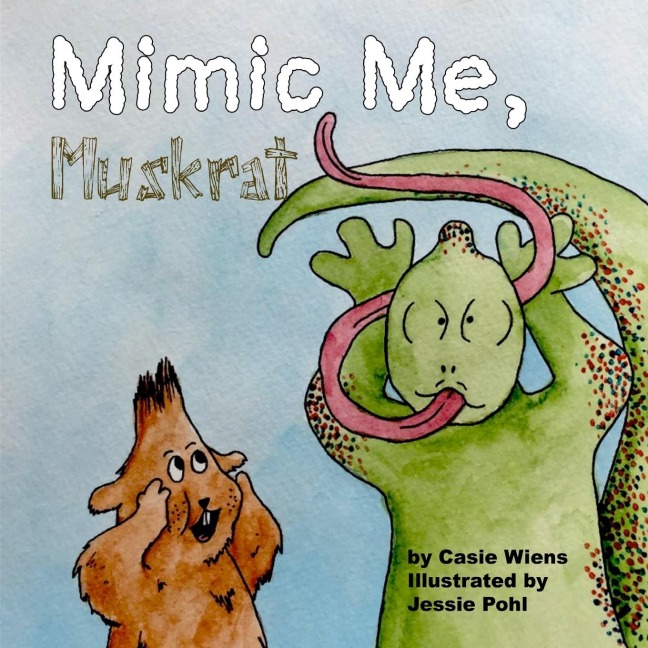 Mimic Me, Muskrat