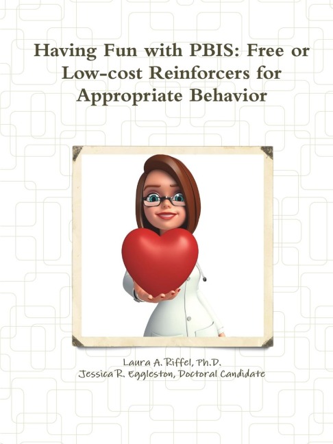 Having Fun with PBIS: Free or No-cost Reinforcers for Appropriate Behavior