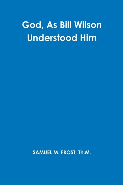 God, As Bill Wilson Understood Him
