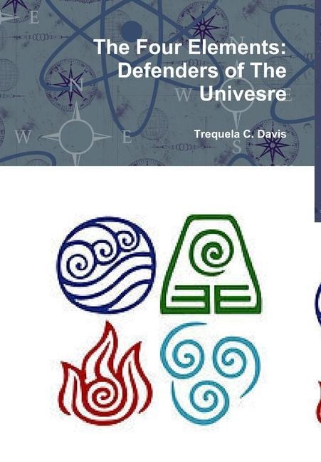 The Four Elements: Defenders of The Univesre