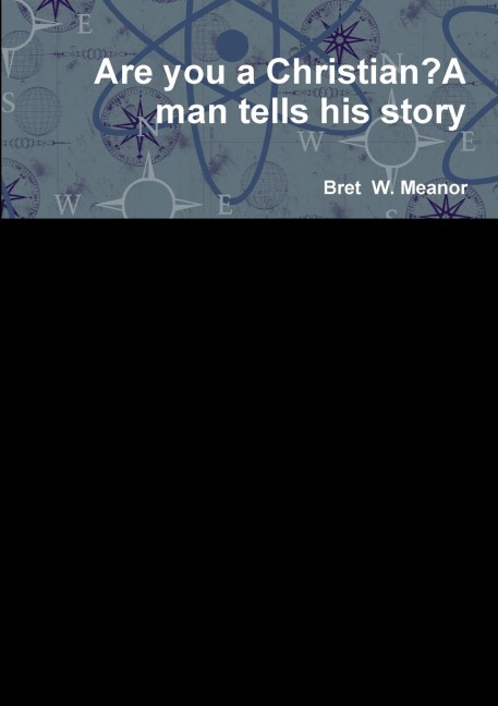 Are you a Christian?A man tells his story
