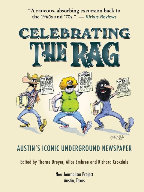 Celebrating The Rag: Austins Iconic Underground Newspaper