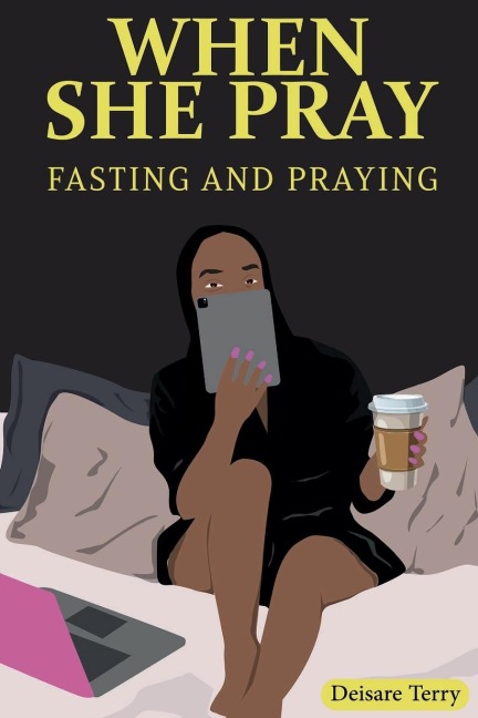 When she Pray: Fasting And Praying