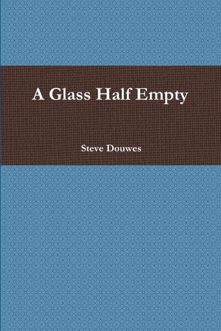 A Glass Half Empty