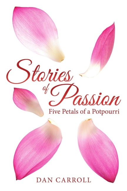 Stories of Passion: Five Petals of a Potpourri