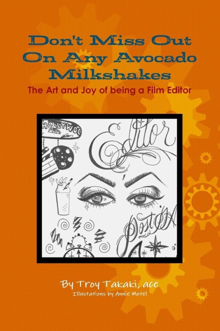 Dont Miss Out On Any Avocado Milkshakes: The Art and Joy of being a Film Editor
