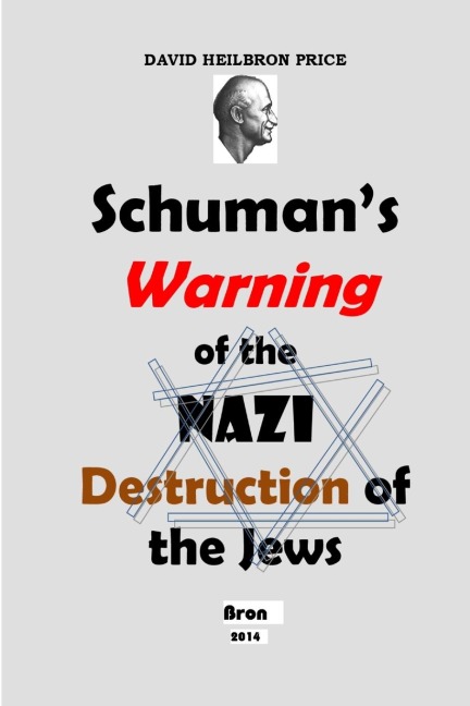 Schumans Warning of the Nazi Destruction of the Jews