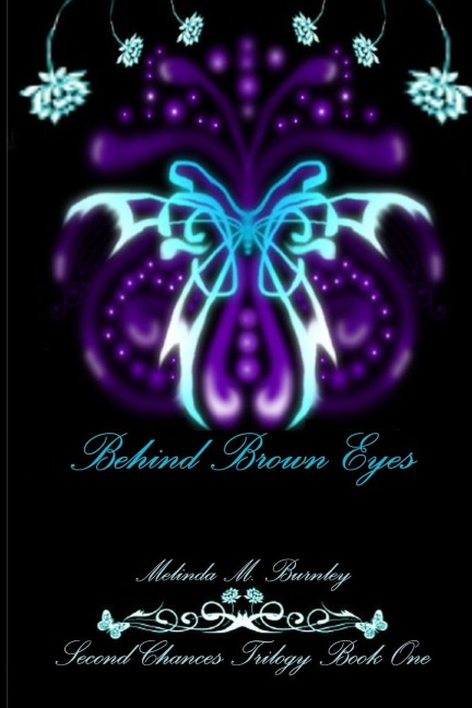 Second Chances Trilogy Book 1: Behind Brown Eyes
