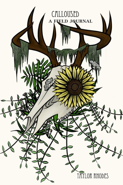 calloused: a field journal