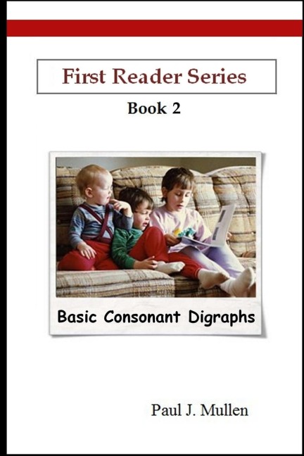 First Reader Series: Basic Consonant Digraphs