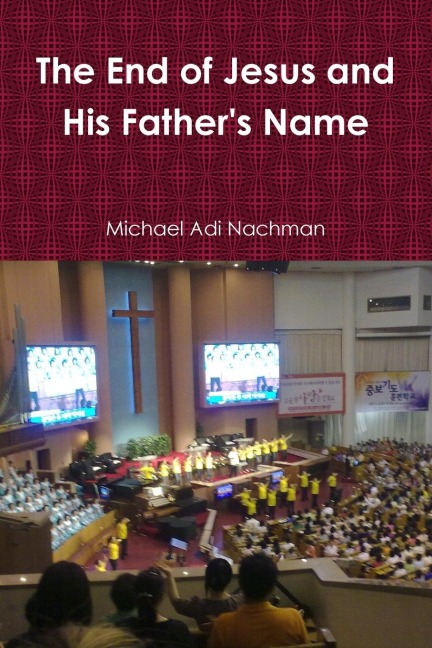 The End of Jesus and His Fathers Name