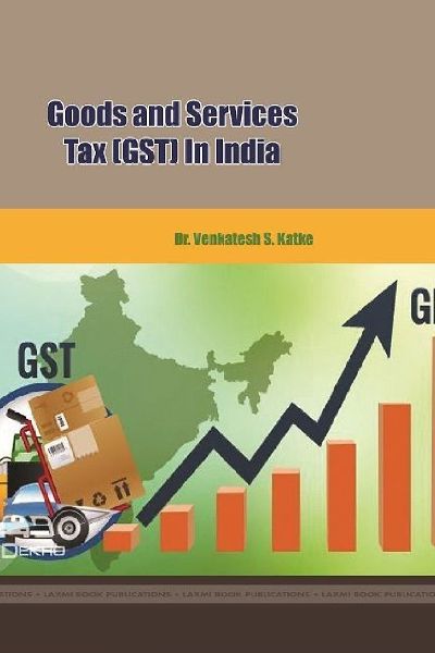 Goods and Services Tax (GST) In India
