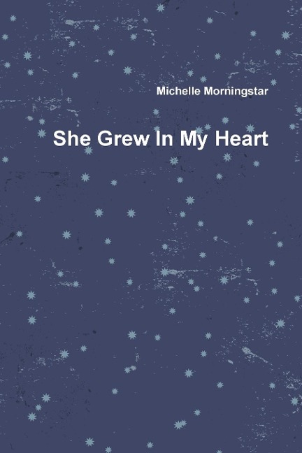 She Grew In My Heart