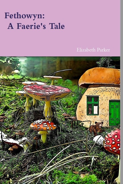 Fethowyn: A Faeries Tale