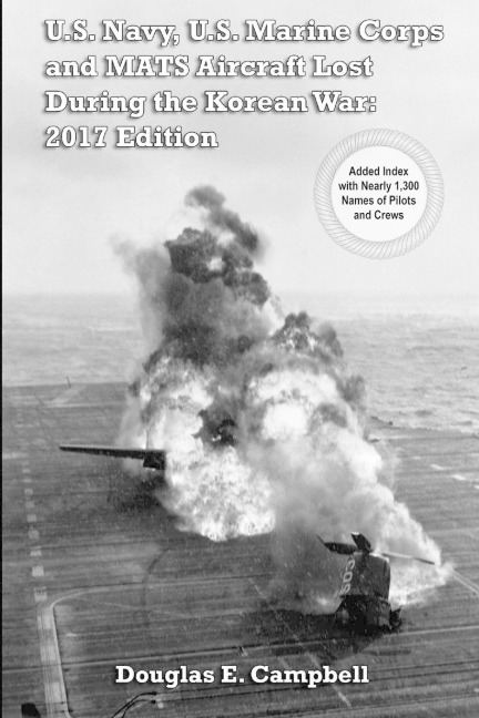 U.S. Navy, U.S. Marine Corps and MATS Aircraft Lost During the Korean War: 2017 Edition