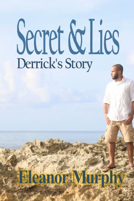 Secret & Lies Derricks Story