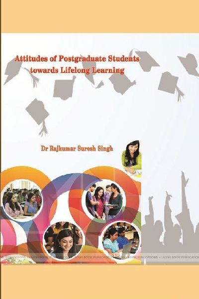 ATTITUDES OF POSTGRADUATE STUDENTS TOWARDS LIFELONG LEARNING